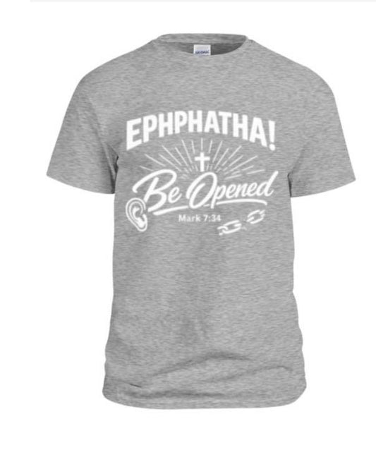 Ephphatha Shirt – “Be Opened” Mark 7:34 Christian T-Shirt | Faith-Based Tee | Minimalist Bible Verse Apparel