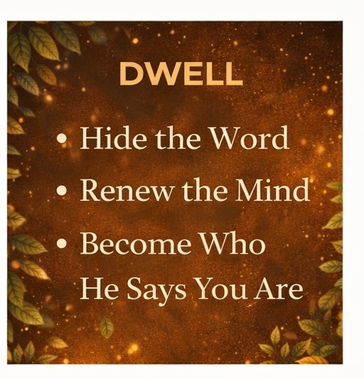 Dwell: 30-Day Scripture Immersion Bible Study (One Verse Each Week)